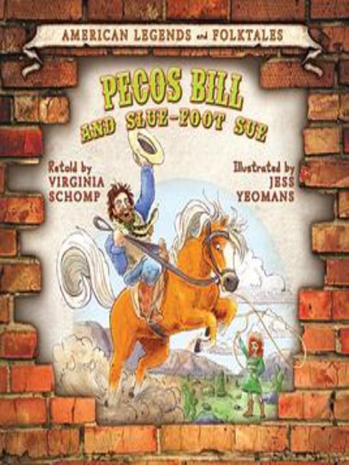 Title details for Pecos Bill and Slue-Foot Sue by Virginia Schomp - Wait list